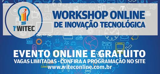 1º Workshop online de Inovação Tecnológica – 1º WITEC