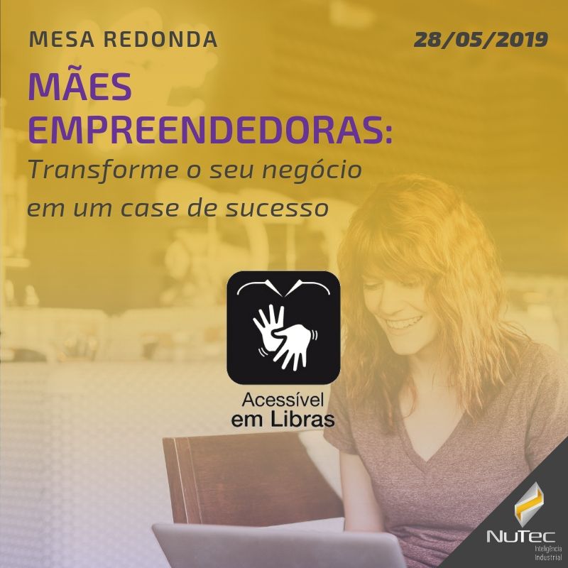 Nutec promove evento acessível em libras sobre empreendedorismo feminino