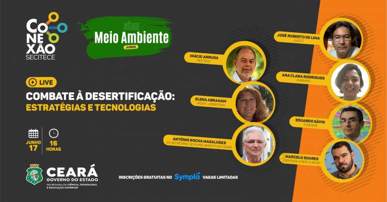 Conexão Secitece: Especialistas nacionais e internacionais debatem Desertificação
