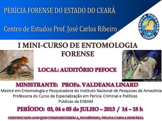Centro de Estudo da Pefoce promove Mini Curso:ENTOMOLOGIA FORENSE