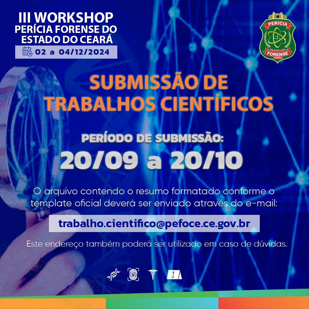 III Workshop da Perícia Forense do Estado do Ceará – Informações sobre a Submissão de Trabalhos Científicos