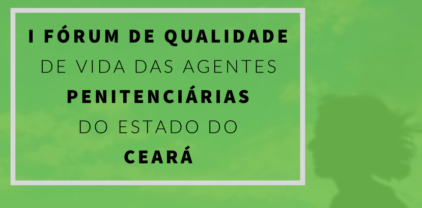 Escola de Gestão Penitenciária está com inscrições para Fórum de Qualidade de Vida das Agentes Penitenciárias