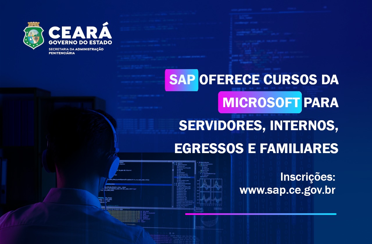 SAP OFERECE CURSOS DA MICROSOFT PARA SERVIDORES, INTERNOS, EGRESSOS E FAMILIARES