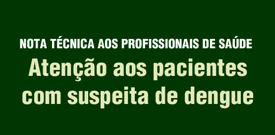 Nota alerta sobre assistência aos pacientes com dengue