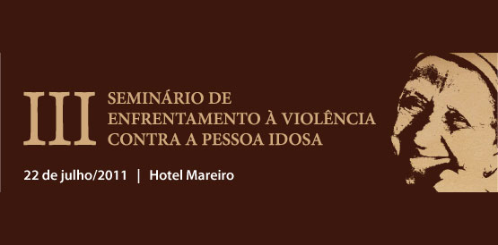 Seminário discute enfrentamento à violência contra idosos