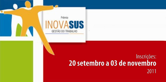 Revele práticas inovadoras e participe do Prêmio InovaSUS