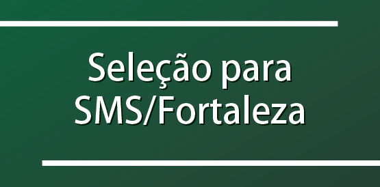 Seleção de diretores: experiência do Estado é adotada pela Saúde de Fortaleza