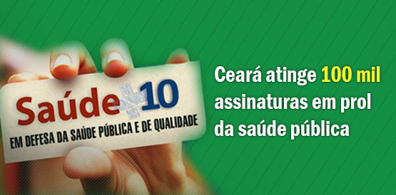 Ceará amplia número de assinaturas em prol da saúde pública