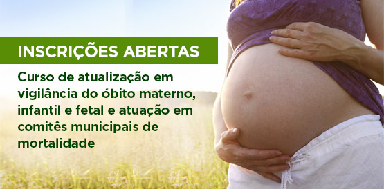 Curso inscreve para atualização em vigilância do óbito materno