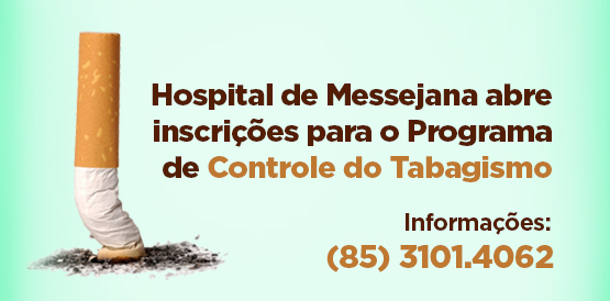 Hospital de Messejana abre inscrições para o Programa de Controle do Tabagismo