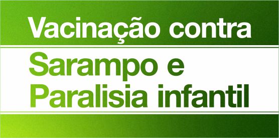 Sarampo e pólio: município que não atingiu meta continua vacinando
