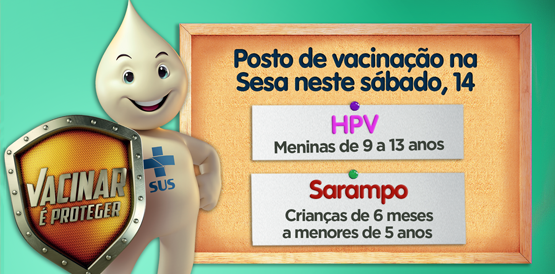 Secretaria da Saúde do Estado abre as portas no sábado, 14, para vacinar contra HPV e sarampo