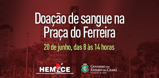 Hemoce vai à Praça do Ferreira receber doações de sangue