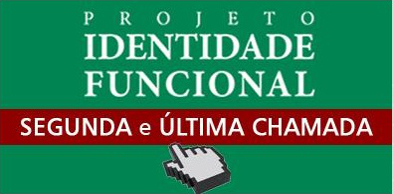 Projeto Identidade Funcional: Segunda chamada para recadastramento já começou