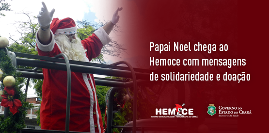 Papai Noel deixa no Hemoce mensagem de vida e esperança