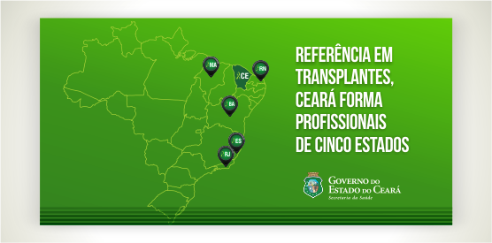 Ceará capacita outros Estados para transplantes de órgãos