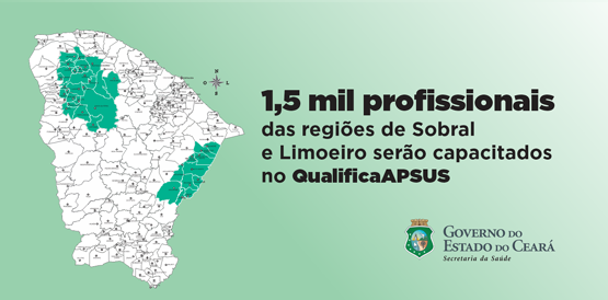 QualificaAPSUS capacita 1,5 mil profissionais das regiões de Sobral e Limoeiro