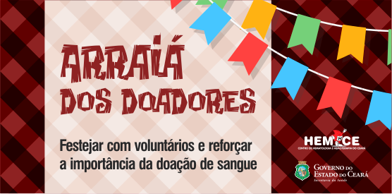 Doadores de sangue participam de festa junina no Hemoce, dia 29