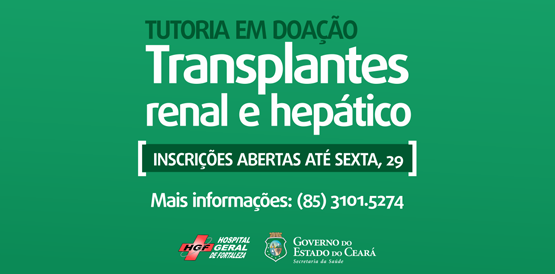 Sesa faz seleção para bolsa de tutoria em transplantes no HGF