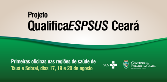 Oficinas regionais do QualificaESPSUS ocorrem em Tauá e Sobral