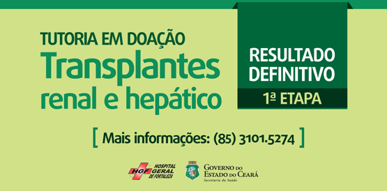 Sesa divulga aprovados na 1ª etapa para tutoria em transplantes no HGF
