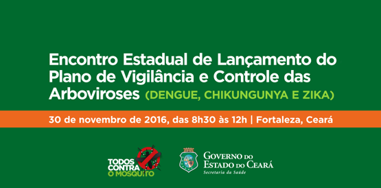 Ceará lança plano de controle da dengue, chikungunya e zika