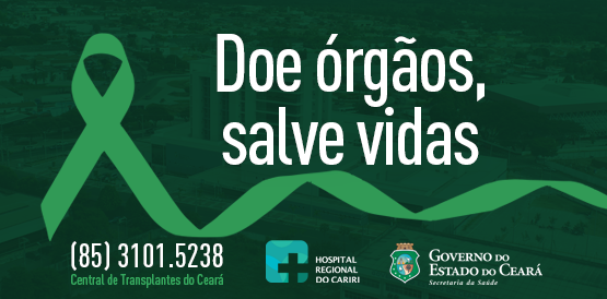 Captações de órgãos aumentam no Hospital Regional do Cariri