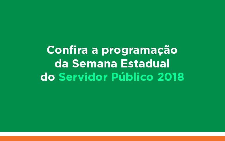 Semana Estadual do Servidor Público 2018 traz a solidariedade