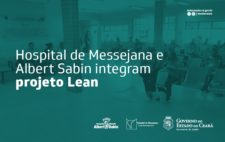 Projeto Lean será implantado em mais dois hospitais do Governo do Ceará