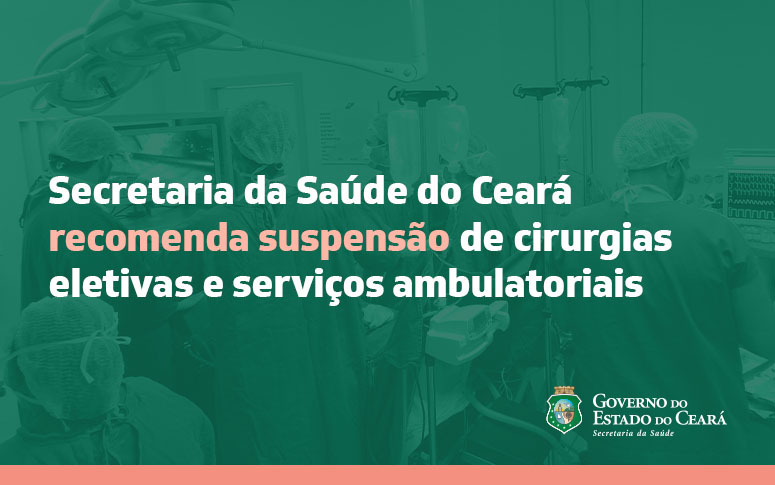 Para reforçar número de profissionais de saúde no atendimento a pacientes com Covid-19, Sesa recomenda suspensão de cirurgias eletivas e serviços ambulatoriais