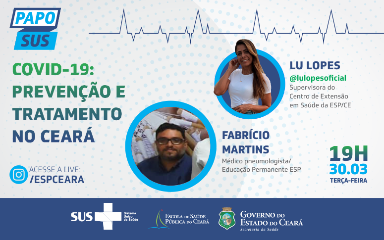 Medidas de prevenção e tratamento da Covid-19 no Ceará são tema do Papo SUS desta terça (30)