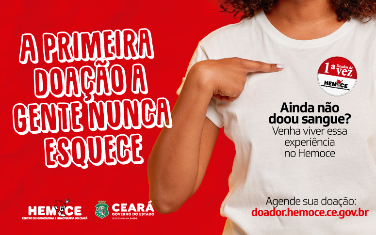 ‘A Primeira Doação a Gente Nunca Esquece’: Hemoce realiza campanha para atrair novos doadores de sangue
