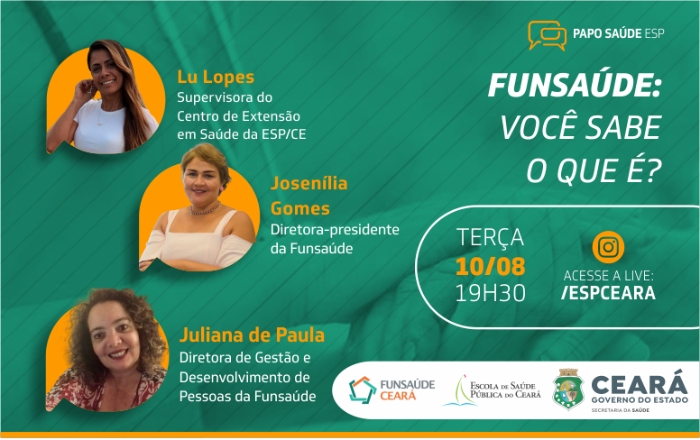 Papo Saúde ESP tira dúvidas sobre a Funsaúde Ceará em transmissão online nesta terça (10)