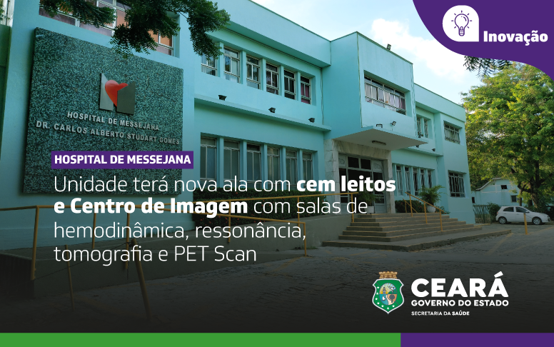 Modernização da Saúde do Ceará contempla obras e ampliação no Hospital de Messejana, com inclusão de bloco tecnológico