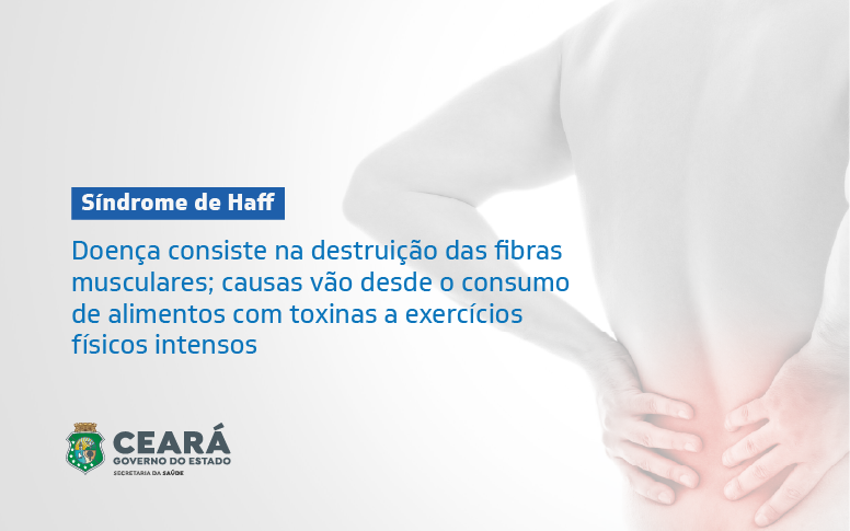 Síndrome de Haff: Sesa disponibiliza nota técnica após nove casos suspeitos da “doença da urina preta” no Ceará em 2021