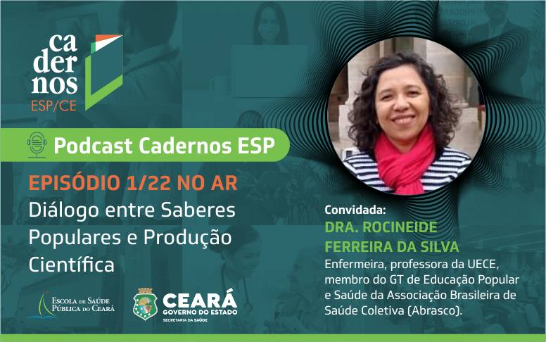 Podcast “Cadernos ESP #6” discute conexão entre saber popular e produção científica
