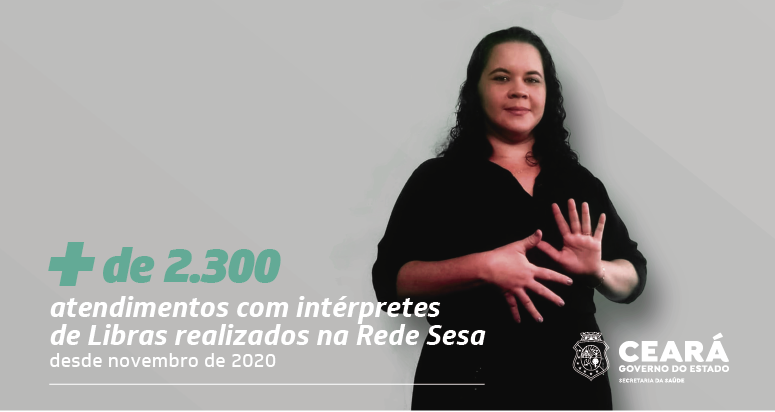 Com assistência em Libras, Saúde do Ceará promove inclusão a usuários do SUS