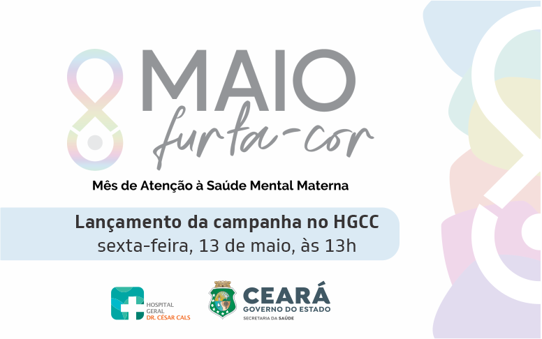 Maio Furta-cor: saúde mental materna é tema de campanha no HGCC