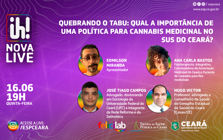 “Ih! Nova Live” desta quinta-feira (16) discute o uso medicinal da cannabis no SUS do Ceará