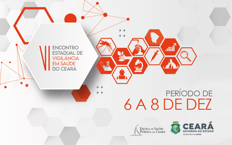 Confira a programação do VI Encontro Estadual de Vigilância em Saúde do Ceará