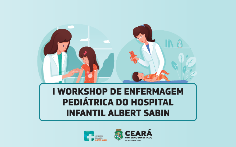 Inscrições abertas para o I Workshop de Enfermagem Pediátrica do Hospital Infantil Albert Sabin