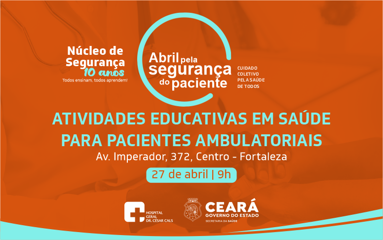 Abril pela Segurança do Paciente: no HGCC, usuários e acompanhantes participam de atividades temáticas