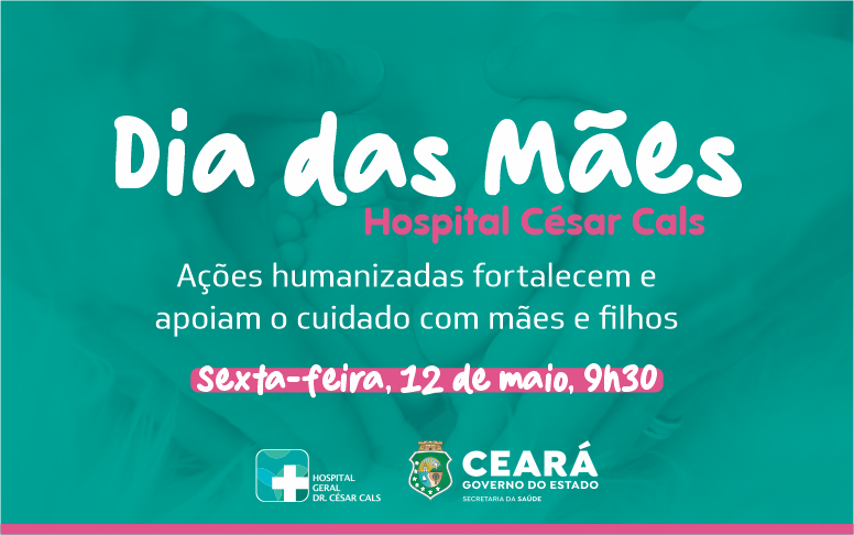 Dia das Mães no Hospital César Cals: ações de humanização celebram a data