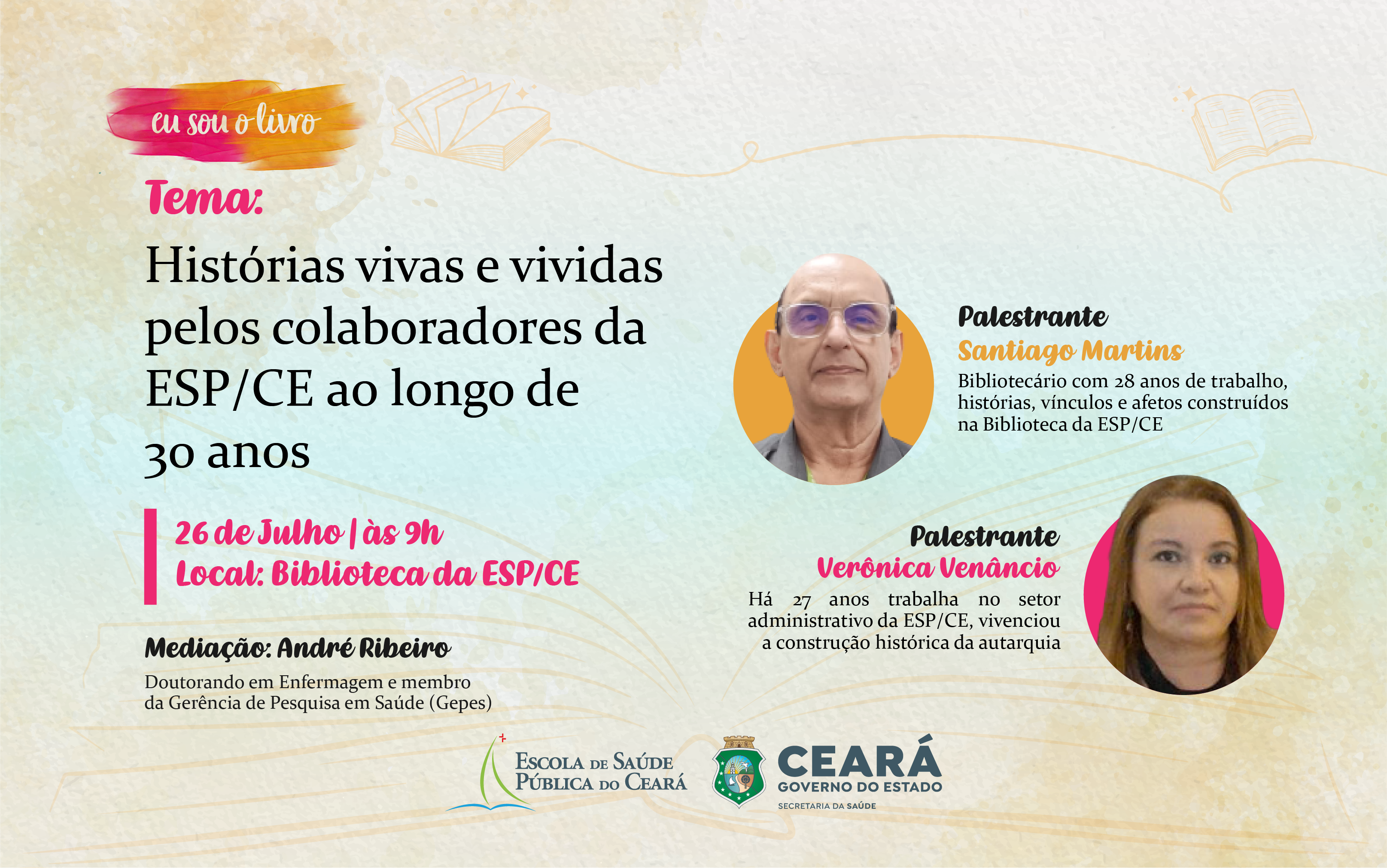 Segunda edição do projeto “Eu Sou o Livro” destaca, nesta quarta-feira (26), narrativas de profissionais da ESP/CE