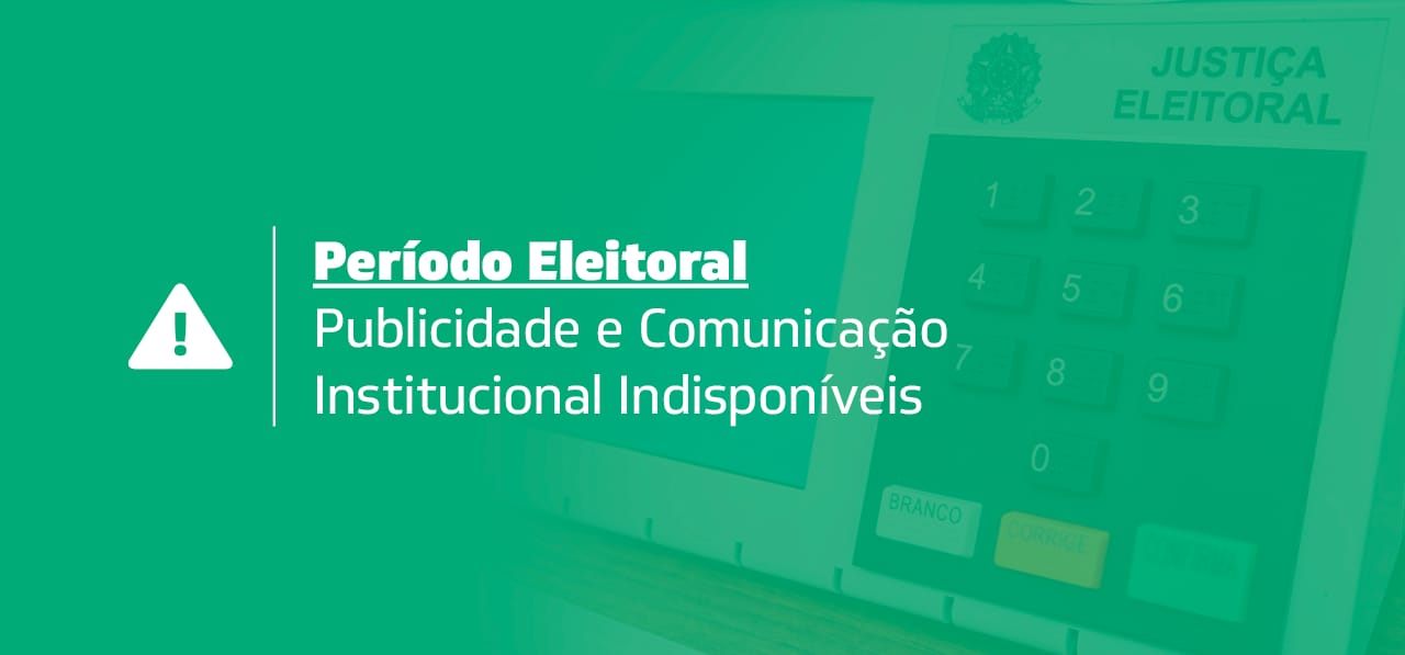 Comunicado – Período eleitoral