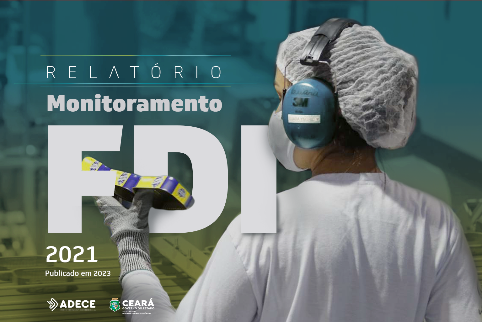 Monitoramento 2021: Empresas incentivadas pelo Governo do Ceará registram saldo de 114 mil empregos diretos