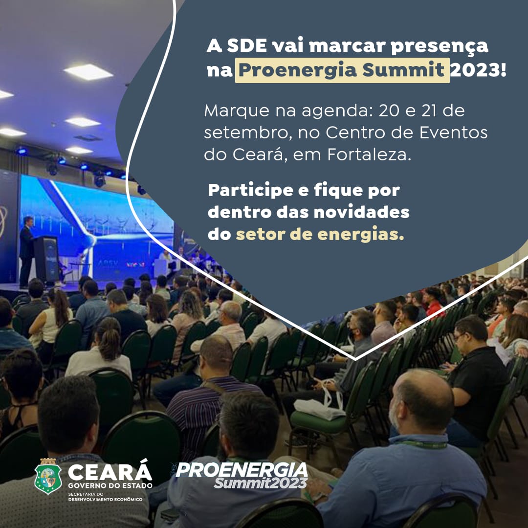 Governo do Ceará, por meio da Secretaria do Desenvolvimento Econômico, participa do Proenergia 2023