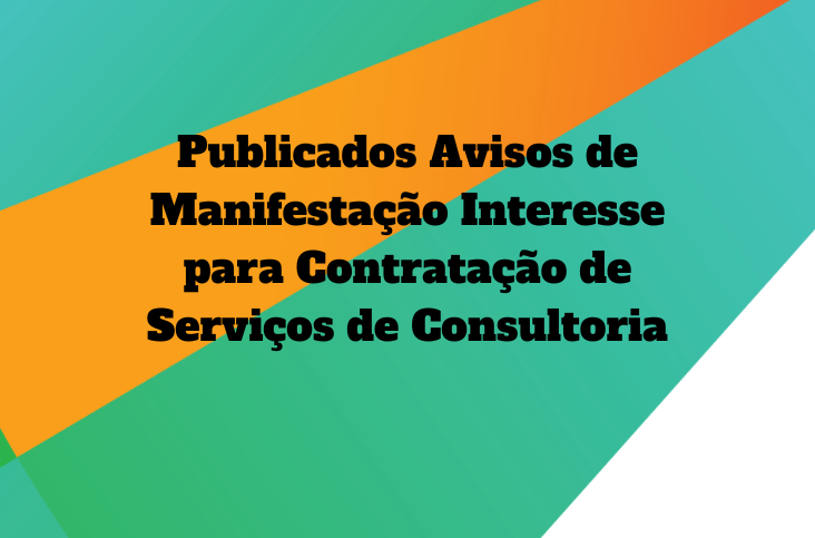 Publicados Avisos de Manifestação Interesse para Contratação de Serviços de Consultoria