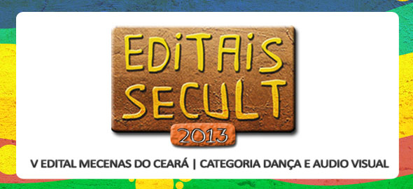 Secult divulga resultado categoria “Dança” e “Audiovisual”, do V EDITAL MECENAS DO CEARÁ