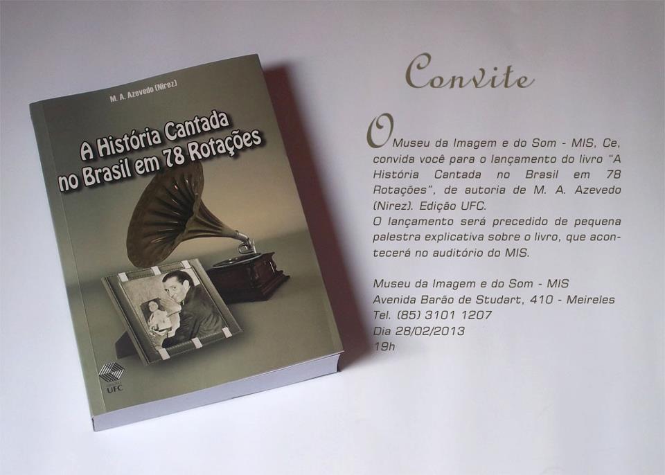 Nirez lança livro “A História Cantada no Brasil em 78 rotações” no MIS – CE